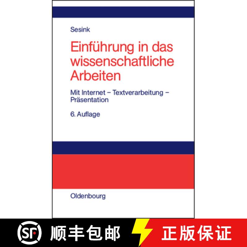 【3-4周达】Einführung in Das Wissenschaftliche Arbeiten: Mit Internet - Textverarbeitung - Präsenta... [9783486274424]