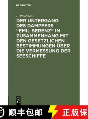 预订 Der Untergang des Dampfers Emil Berenz im Zusammenhang mit den gesetzlichen Bestimmungen über d... [9783486739756]