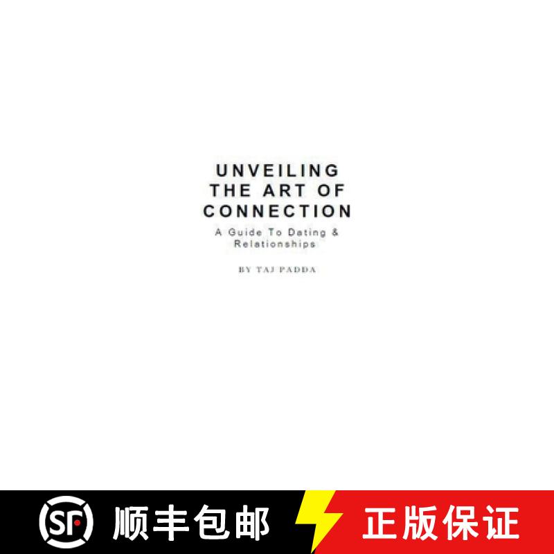 【2-3周达】Unveiling the art of connection - A Guide To Dating & Relationships [9798223570424]