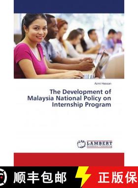 预订 The Development of Malaysia National Policy on Internship Program [9786139855070]