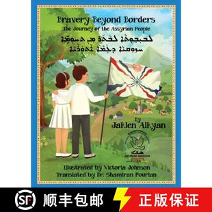 【3-4周达】Bravery Beyond Borders: The Journey of the Assyrian People (Assyrian Edition) [9780578996653]