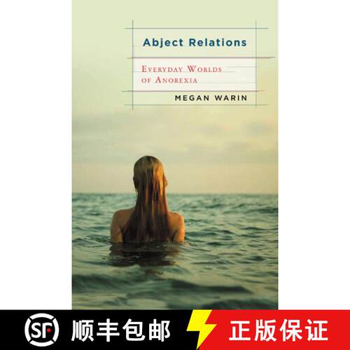 【3-4周达】Abject Relations – Everyday Worlds of Anorexia [9780813546902]