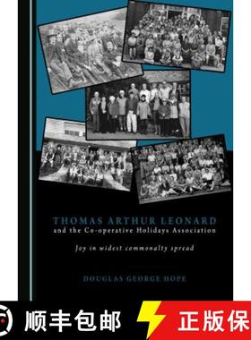 预订 Thomas Arthur Leonard and the Co-operative Holidays Association : Joy in widest commonalty spread [9781443812672]