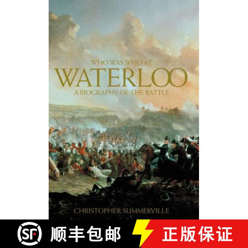 【3-4周达】Who was Who at Waterloo: A Biography of the Battle - Who was Who at Waterloo (Provisional) [9780582784055]