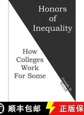 【3-4周达】Honors of Inequality: How Colleges Work for Some [9780999678886]