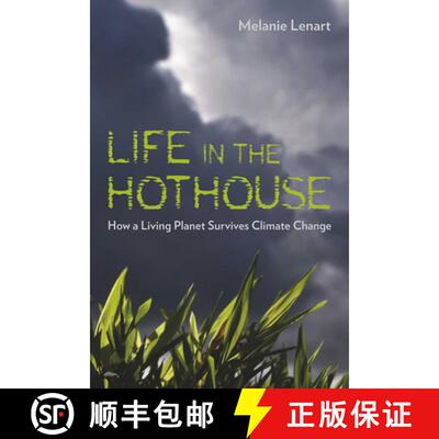 【3-4周达】Life in the Hothouse: How a Living Planet Survives Climate Change [9780816527236]