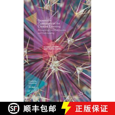 【3-4周达】Generative Conversations for Creative Learning : Reimagining Literacy Education and Unders... [9783319605180]