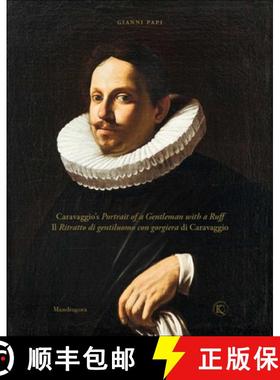 【3-4周达】Caravaggio's Portrait of a Gentleman with a Ruff [9788874616237]