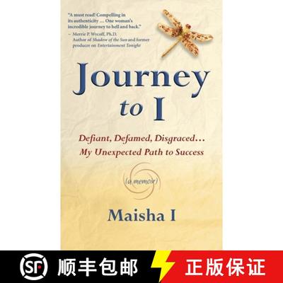 【3-4周达】Journey to I: Defiant, Defamed, Disgraced ... My Unexpected Path to Success [9780989460309]