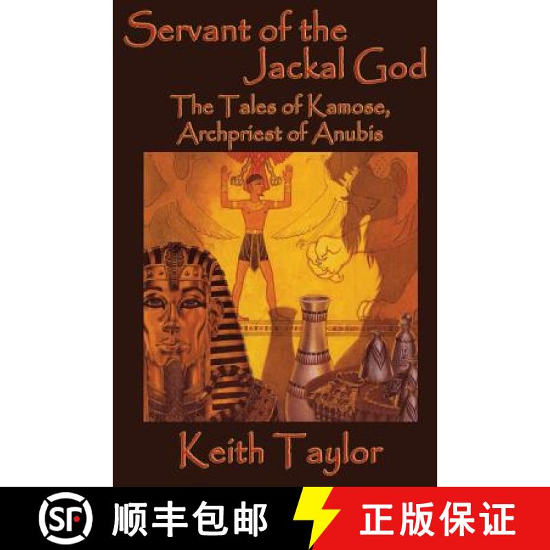 【3-4周达】Servant of the Jackal God: The Tales of Kamose, Archpriest of Anubis [9781515423607]