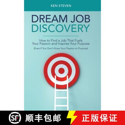 【3-4周达】Dream Job Discovery: How to Find a Job That Fuels Your Passion and Inspires Your Purpose (... [9781982270483]