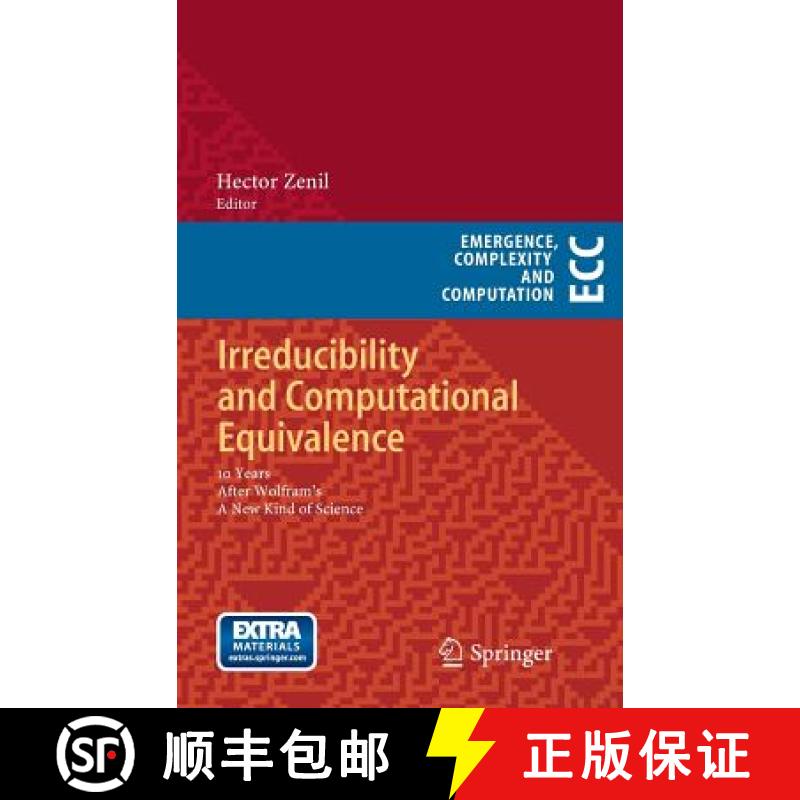 【3-4周达】Irreducibility and Computational Equivalence : 10 Years After Wolfram's A New Kind of Science [9783642354816]