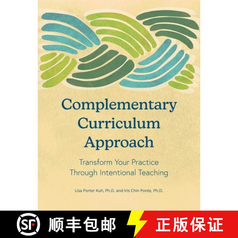 预订 Complementary Curriculum Approach: Transform Your Practice Through Intentional Teaching [9780942702774]