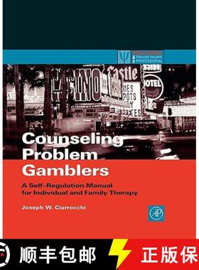 【3-4周达】Counseling Problem Gamblers: A Self-Regulation Manual for Individual and Family Therapy [9780121746537]
