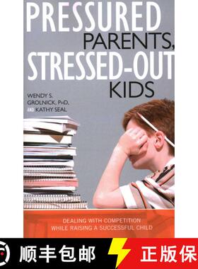 【3-4周达】Pressured Parents, Stressed-out Kids : Dealing With Competition While Raising a Successful... [9781591025665]