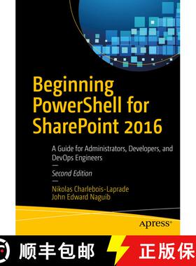 【3-4周达】Beginning PowerShell for SharePoint 2016 : A Guide for Administrators, Developers, and Dev... [9781484228838]
