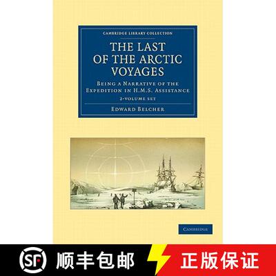 【3-4周达】Last of the Arctic Voyages 2 Volume Set: Being a Narrative of the Expedition in HMS Assist... [9781108028905]