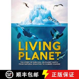 【3-4周达】精装 Living Planet: The Story of Survival on Planet Earth from Natural Disasters to Climat... [9781783125296]