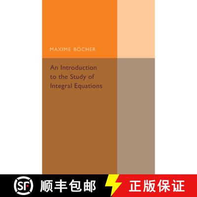 预订 Introduction to the Study of Integral Equations: - An Introduction to the Study of Integral Equa... [9781107493490]