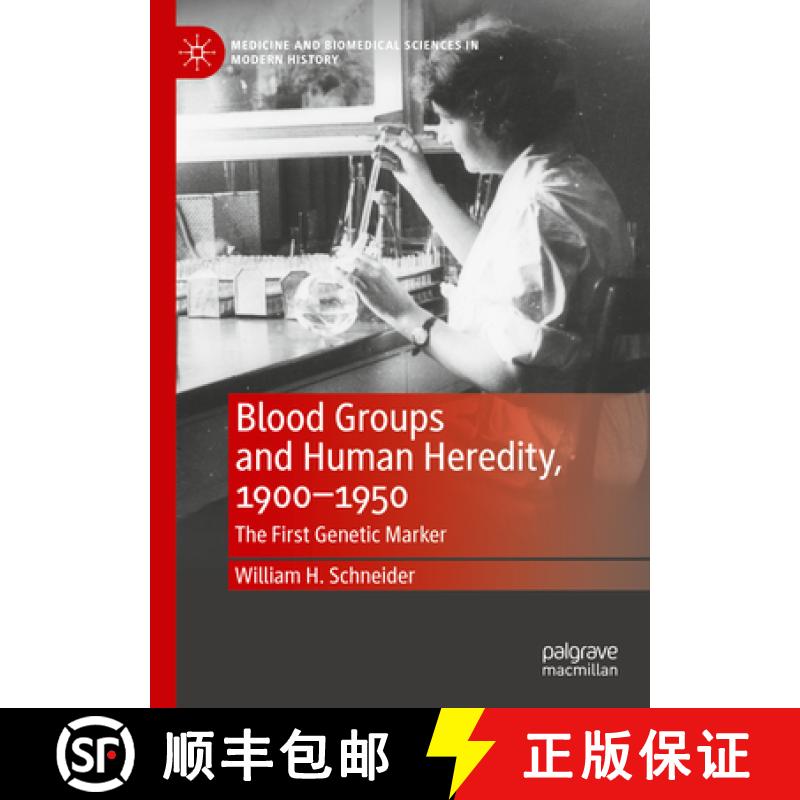 【3-4周达】Blood Groups and Human Heredity, 1900-1950 : The First Genetic Marker [9783031698439]