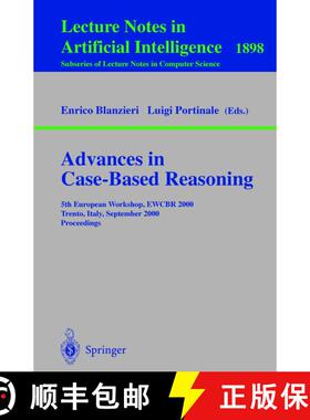 【3-4周达】Advances in Case-Based Reasoning : 5th European Workshop, EWCBR 2000 Trento, Italy, Septem... [9783540679332]