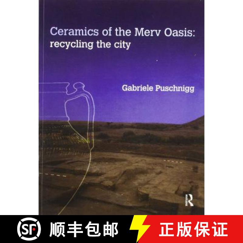 【3-4周达】Ceramics of the Merv Oasis: Recycling the City [9780367605759]