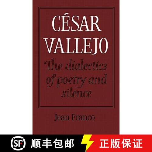 【3-4周达】C Sar Vallejo: The Dialectics of Poetry and Silence [9780521157810]