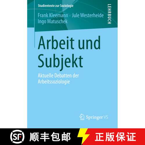 【3-4周达】Arbeit und Subjekt : Aktuelle Debatten der Arbeitssoziologie [9783658232597]