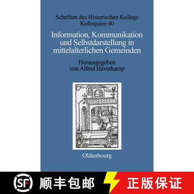 【3-4周达】Information, Kommunikation und Selbstdarstellung in mittelalterlichen Gemeinden [9783486562606]