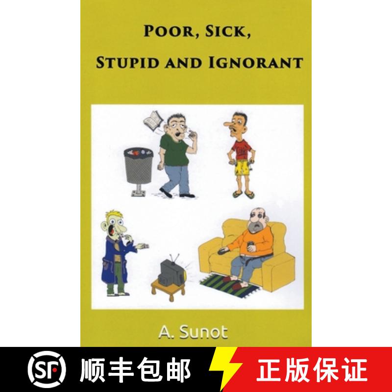 【3-4周达】Poor, Sick, Stupid and Ignorant [9798223041320]