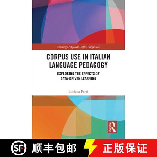 【3-4周达】Corpus Use in Italian Language Pedagogy: Exploring the Effects of Data-Driven Learning [9780367683917]