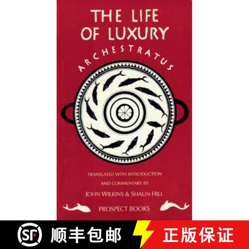 【3-4周达】Archestratus: Fragments from the Life of Luxury: A Modern English Translation with Introdu... [9781903018620]