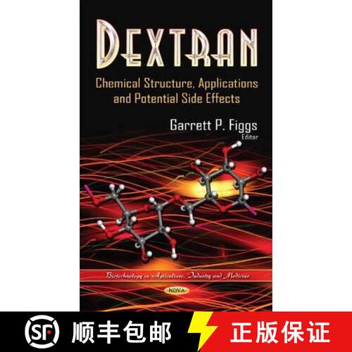 【3-4周达】精装 Dextran: Chemical Structure, Applications and Potential Side Effects [9781629489605]