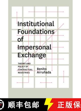 预订 Institutional Foundations of Impersonal Exchange: Theory and Policy of Contractual Registries [9780226028323]