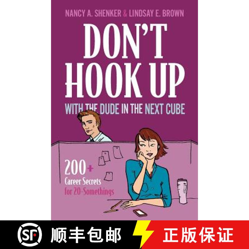 【3-4周达】Don't Hook Up With the Dude in the Next Cube: 200+ Career Secrets for 20-Somethings [9780982755426]