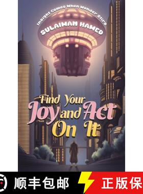 【3-4周达】Find Your Joy and Act On It: Insight Comes When Wonder Stirs [9781035877898]