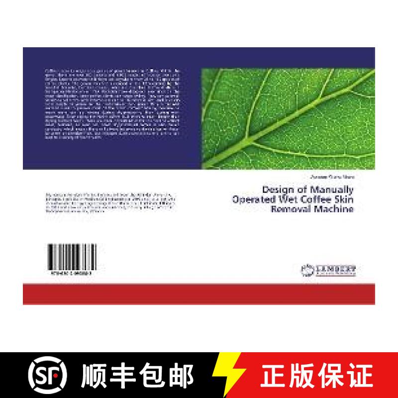 预订 Design of Manually Operated Wet Coffee Skin Removal Machine [9786202093682]