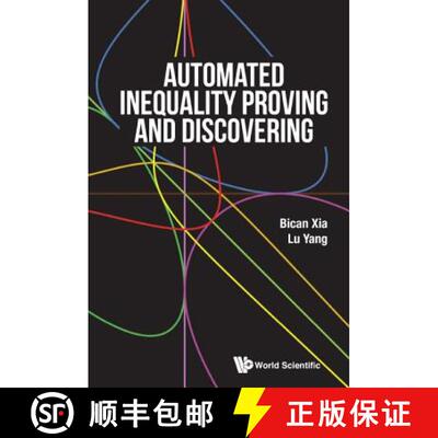 【3-4周达】精装 AUTOMATED INEQUALITY PROVING AND DISCOVERING [9789814759113]