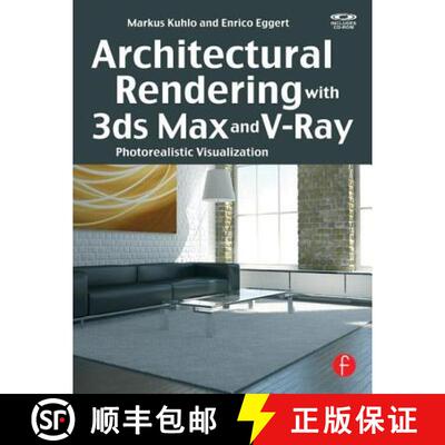 【3-4周达】Architectural Rendering with 3ds Max and V-Ray: Photorealistic Visualization [With CDROM] [9780240814773]