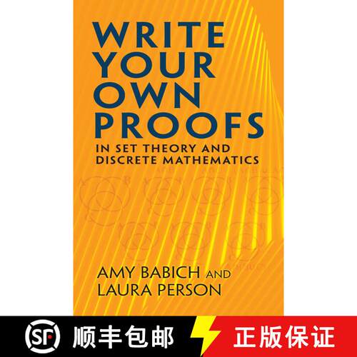 预订 Write Your Own Proofs: in Set Theory and Discrete Mathematics [9780486832814]