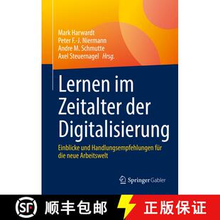 【3-4周达】精装 Lernen im Zeitalter der Digitalisierung: Einblicke und Handlungsempfehlungen für die... [9783658379001]