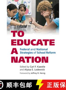 【3-4周达】To Educate a Nation: Federal and National Strategies of School Reform [9780700615438]