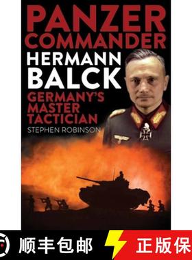 【3-4周达】Panzer Commander Hermann Balck : Germany's Master Tactician [9781922539113]