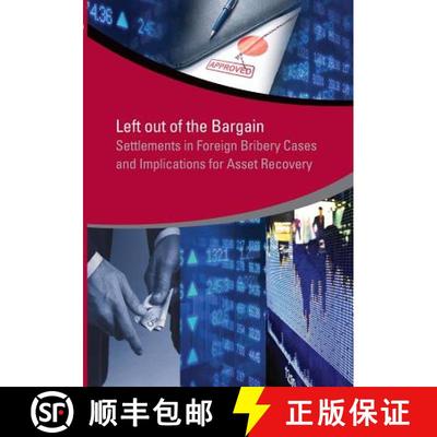 预订 Left out of the Bargain – Settlements in Foreign Bribery Cases and Implications for Asset Recovery [9781464800863]