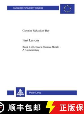 预订 First Lessons : Book 1 of Seneca's Epistulae Morales - A Commentary [9783039109852]