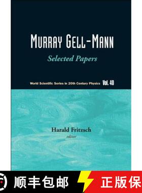 【3-4周达】Murray Gell-Mann: Selected Papers (V40) [9789812836847]