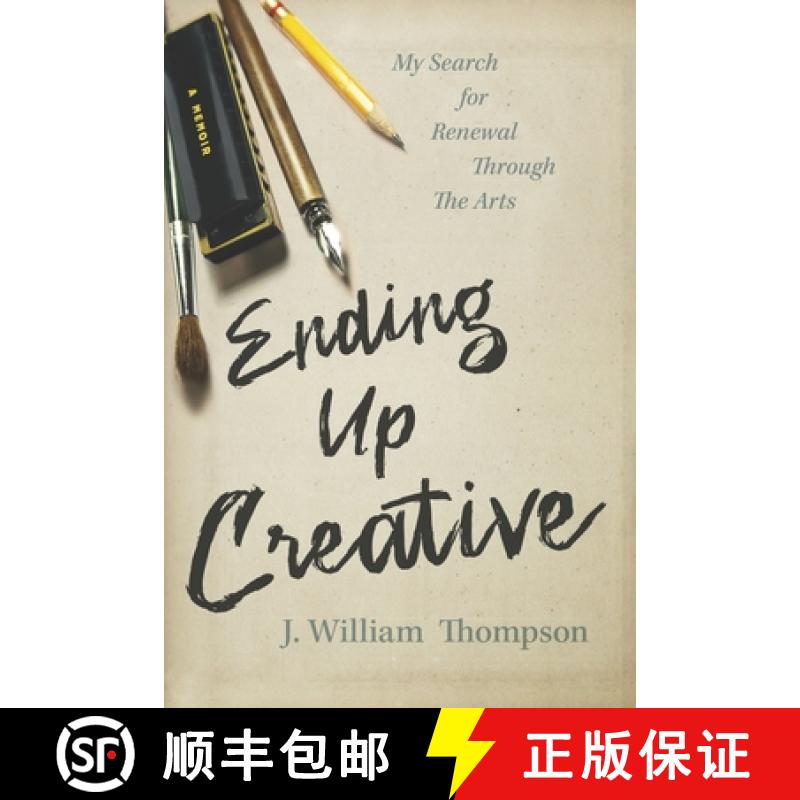 【3-4周达】Ending Up Creative: My Search for Renewal Through the Arts [9798987654002]