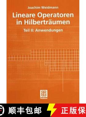 【3-4周达】Lineare Operatoren in Hilberträumen: Teil II: Anwendungen [9783519022374]