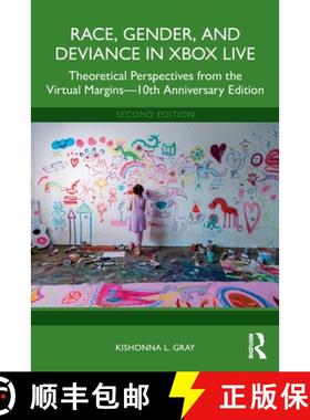 【3-4周达】Race, Gender, and Deviance in Xbox Live: Theoretical Perspectives from the Virtual Margins... [9781032699035]