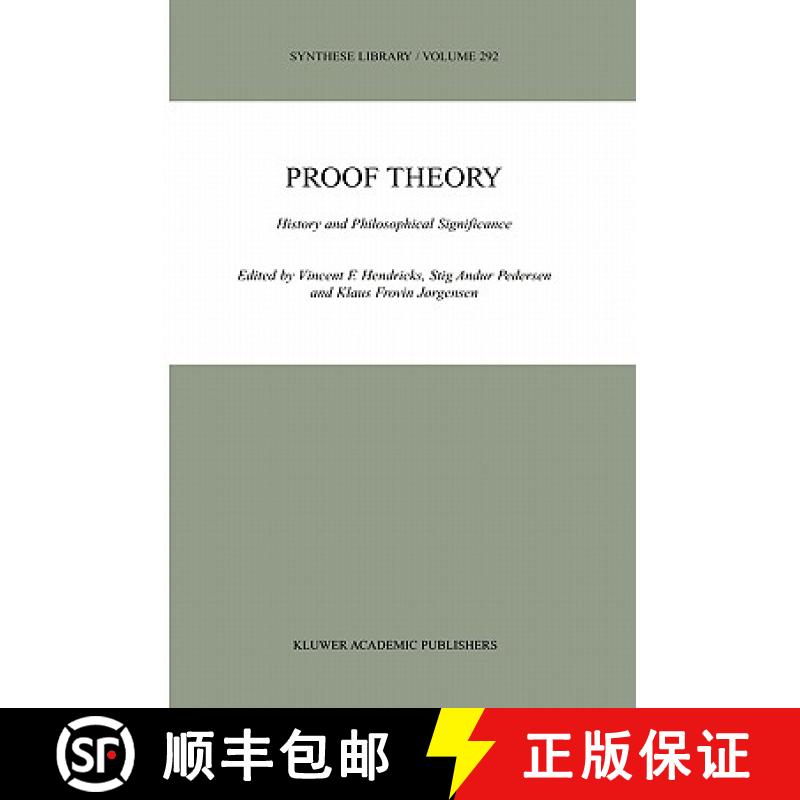 【4周达】Proof Theory : History and Philosophical Significance [9780792365440]